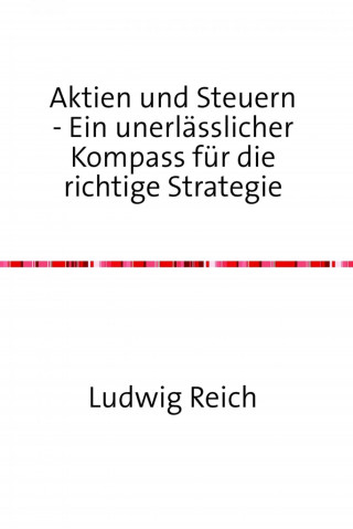 Ludwig Reich: Aktien und Steuern