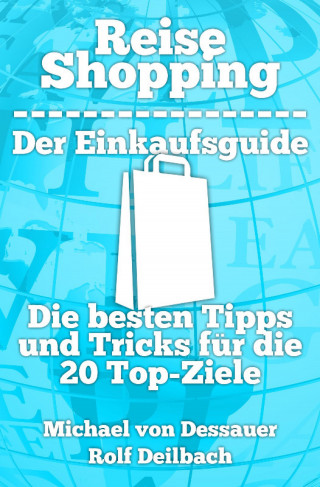 Michael von Dessauer: Reiseshopping - Der Einkaufsguide