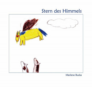 Marlene Bucka: Stern des Himmels