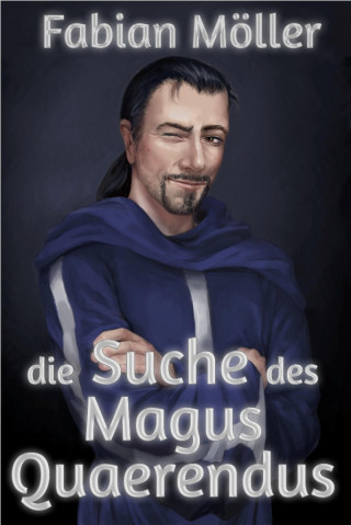 Fabian Möller: Die Suche des Magus Quaerendus