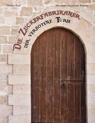 Thomas Karl: Die Zuckerfabrikaner