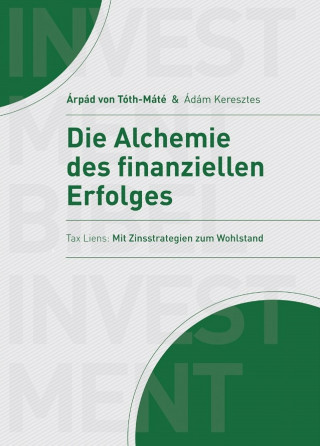 Árpád von Tóth-Máté: Die Alchemie des finanziellen Erfolgs