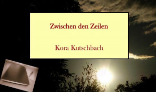 Kora Kutschbach: Zwischen den Zeilen