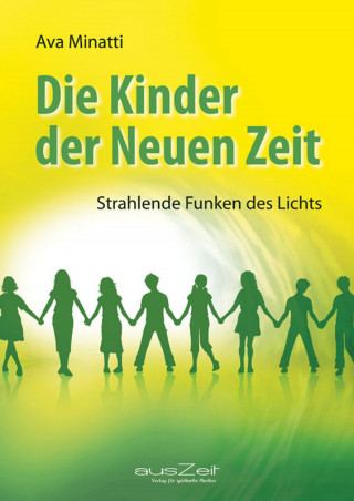 Ava Minatti: Die Kinder der Neuen Zeit