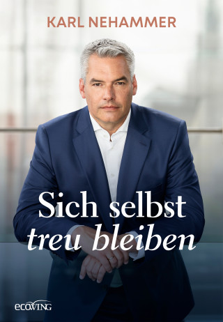 Karl Nehammer: Sich selbst treu bleiben