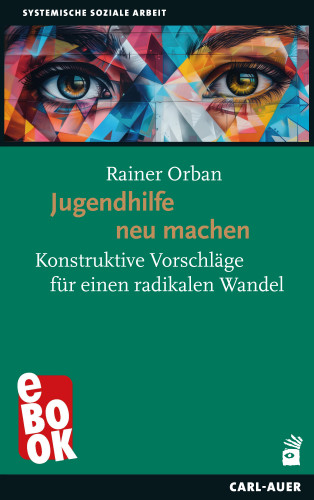 Rainer Orban: Jugendhilfe neu machen