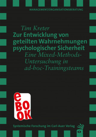 Tim Kreter: Zur Entwicklung von geteilten Wahrnehmungen psychologischer Sicherheit