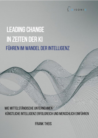 Frank Theis: Leading Change in Zeiten der KI