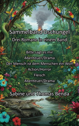 Sabine Benda, Thomas Benda: Sammelband Dschungel - Drei Romane in einem Band