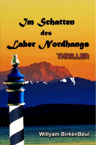 Willyam BirkénBéul: IM SCHATTEN DES LABER NORDHANGS