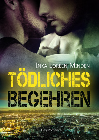 Inka Loreen Minden: Tödliches Begehren - Mortal Desire