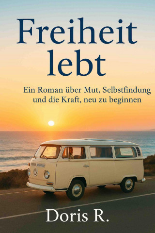 Doris Rohrer: Freiheit lebt