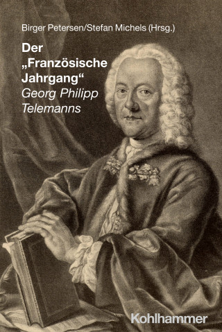Der "Französische Jahrgang" Georg Philipp Telemanns