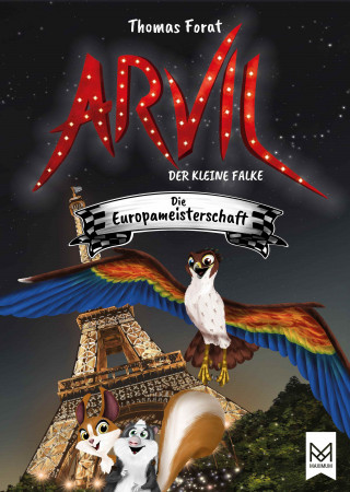 Thomas Forat: Arvil, der kleine Falke – Die Europameisterschaft
