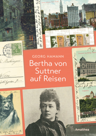 Georg Hamann: Bertha von Suttner auf Reisen