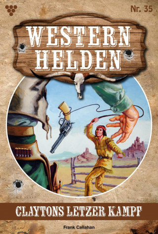Frank Callahan: Claytons letzter Kampf