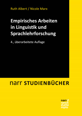 Ruth Albert, Nicole Marx: Empirisches Arbeiten in Linguistik und Sprachlehrforschung