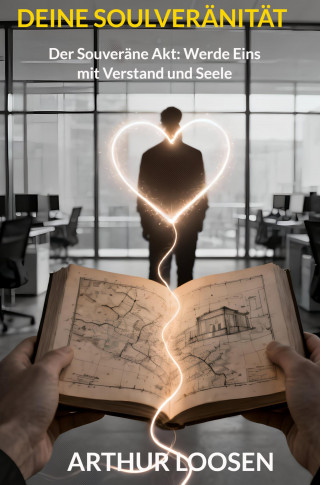 Arthur Loosen: DEINE SOULVERÄNITÄT