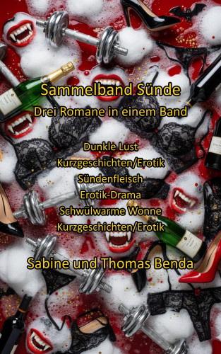 Sabine Benda, Thomas Benda: Sammelband Sünde - Drei Romane in einem Band