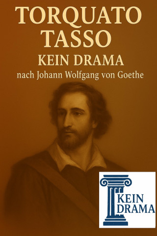 Anno Stock: Torquato Tasso - Kein Drama nach Johann Wolfgang von Goethe