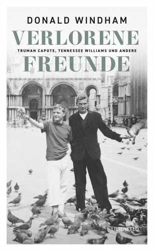 Donald Windham: Verlorene Freunde