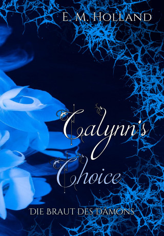 E. M. Holland: Calynn's Choice
