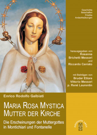 Enrico Rodolfo Galbiati: Maria Rosa Mystica Mutter der Kirche