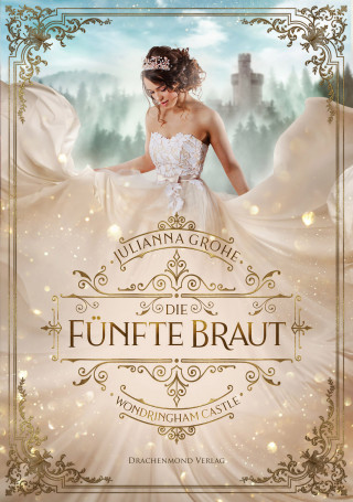 Julianna Grohe: Die fünfte Braut
