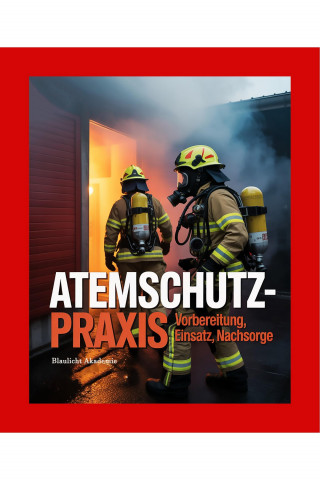 Blaulicht Akademie: Atemschutz-Praxis