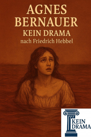 Anno Stock: Agnes Bernauer - Kein Drama nach Friedrich Hebbel