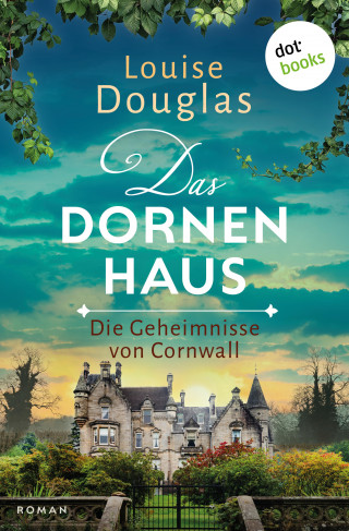 Louise Douglas: Das Dornenhaus