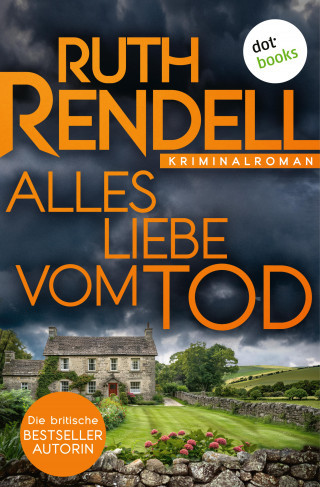 Ruth Rendell: Alles Liebe vom Tod