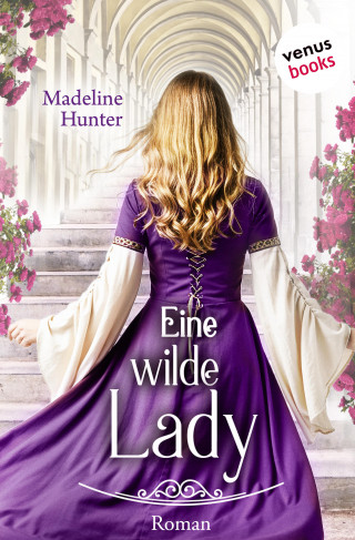 Madeline Hunter: Eine wilde Lady