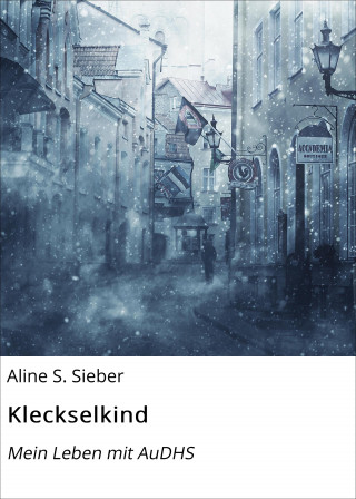Aline S. Sieber: Kleckselkind