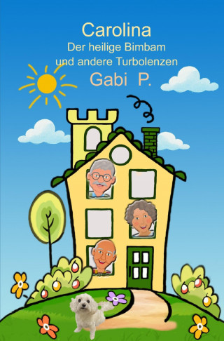 Gabi P.: Carolina und der heilige Bimbam