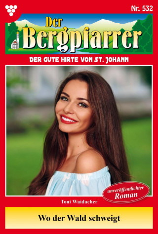 Toni Waidacher: Wo der Wald schweigt