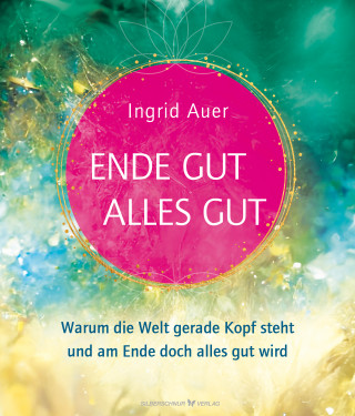 Ingrid Auer: Ende gut - alles gut