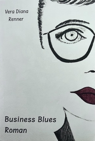 Vera Diana Renner: Business Blues