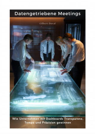 Gilbert Duval: Datengetriebene Meetings