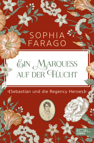 Sophia Farago: Ein Marquess auf der Flucht