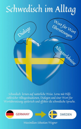 Maximilian Sebastian Wagner: Schwedisch im Alltag