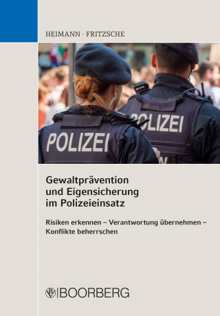 Rudi Heimann, Jürgen Fritzsche: Gewaltprävention und Eigensicherung im Polizeieinsatz