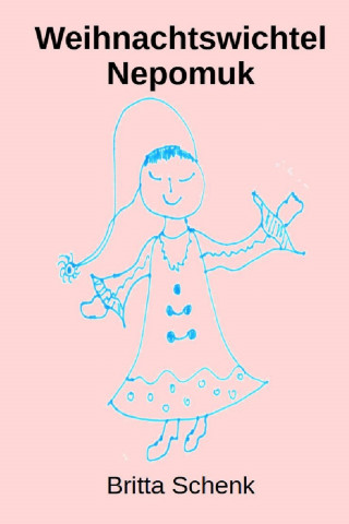 Britta Schenk: Weihnachtswichtel Nepomuk