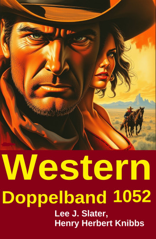 Lee J. Slater, Henry Herbert Knibbs: Western Doppelband 1052