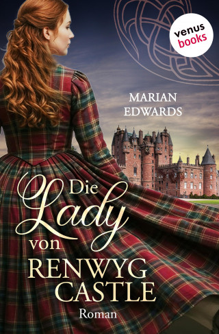 Marian Edwards: Die Lady von Renwyg Castle