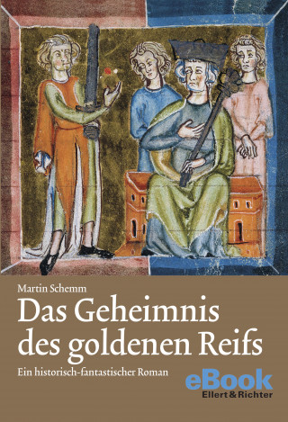 Martin Schemm: Das Geheimnis des goldenen Reifs