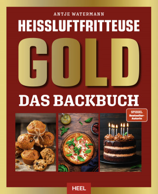 Antje Watermann: Heißluftfritteuse Gold
