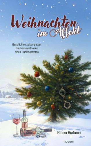 Rainer Burhenn: Weihnachten im Affekt