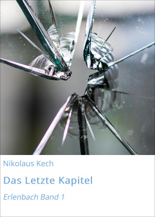 Nikolaus Kech: Das Letzte Kapitel