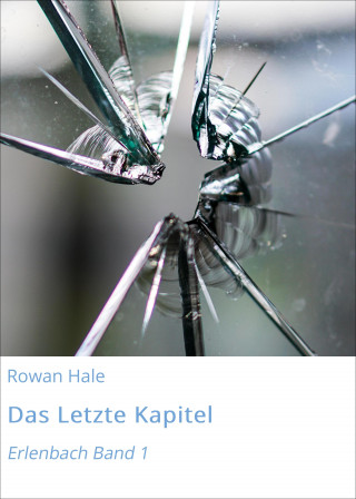 Rowan Hale: Das Letzte Kapitel